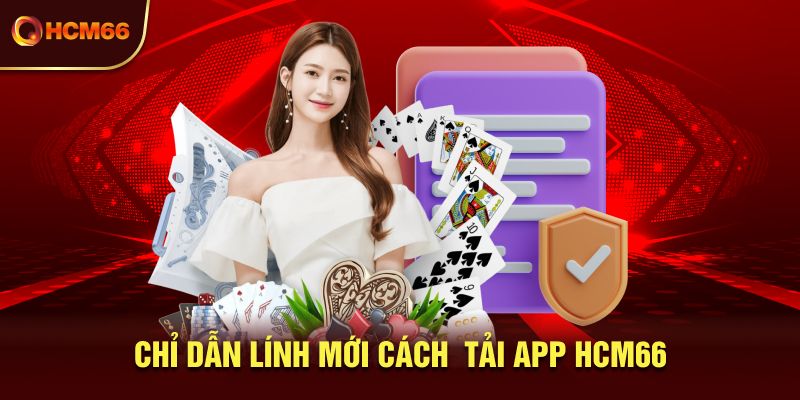 Chỉ dẫn lính mới cách  tải app HCM66