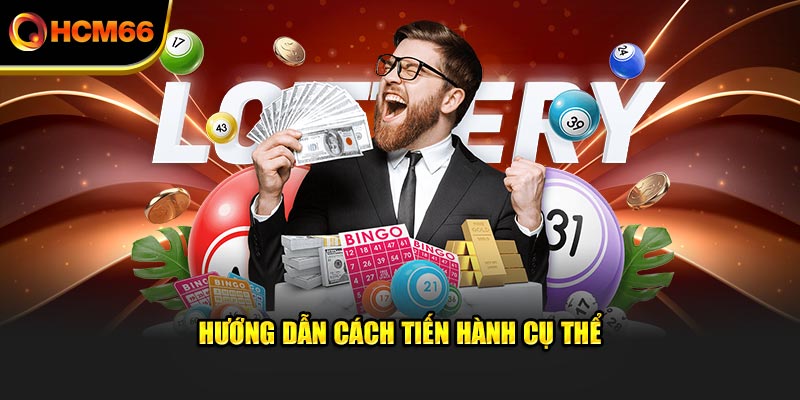 Hướng dẫn quy trình tiến hành rất cụ thể 